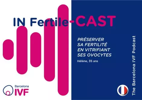 Préserver sa fertilité en vitrifiant ses ovocytes