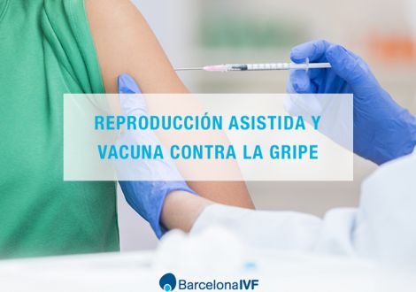 Reproducción asistida y vacuna contra la gripe