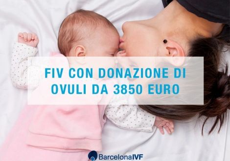 FIV con donazione di ovuli da 3850 euro