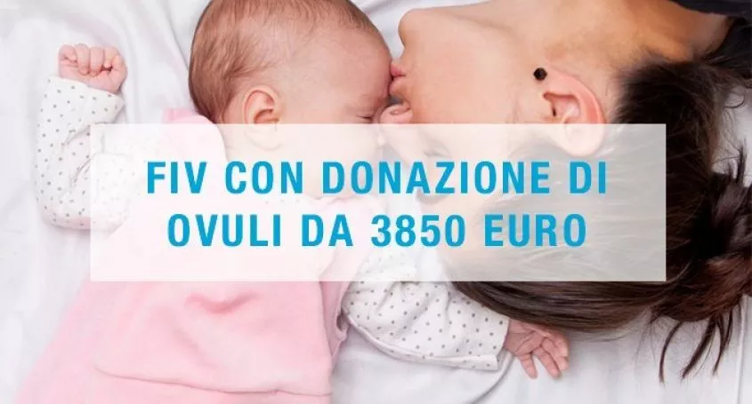 FIV con donazione di ovuli da 3850 euro