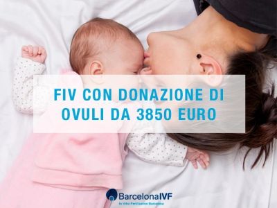 FIV con donazione di ovuli da 3850 euro