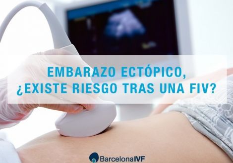 Embarazo ectópico, ¿existe riesgo tras una FIV?