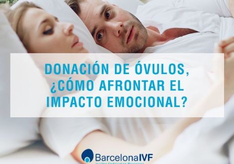 Donación de óvulos, ¿cómo afrontar el impacto emocional?