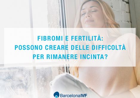 Fibromi e fertilità: possono creare delle difficoltà per rimanere incinta?