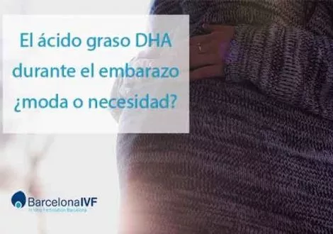 Importancia del DHA en el embarazo y la lactancia