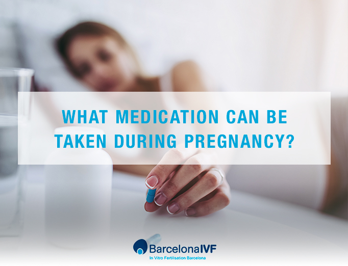 What medications can be taken during pregnancy?