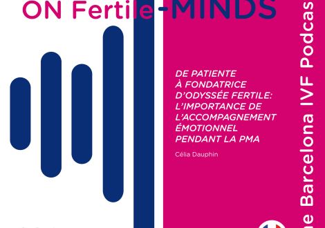 Célia – De patiente à fondatrice d’Odyssée Fertile : l’importance de l’accompagnement émotionnel pendant la PMA