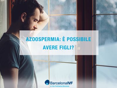 Azoospermia: è possibile avere figli?