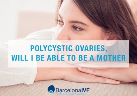 Polycystic Ovaries: Will I be able to be a mother?